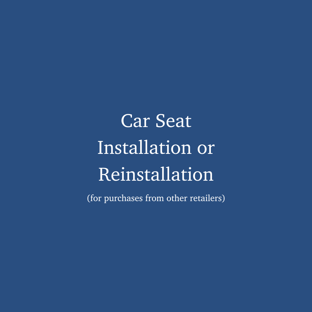 Car Seat Installation/Reinstallation